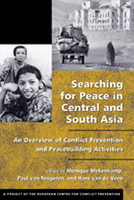 Searching for Peace in Central and South Asia: An Overview of Conflict Prevention and Peacebuilding Activities
