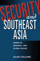 Security and Southeast Asia: Domestic, Regional, and Global Issues