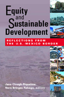 Equity and Sustainable Development: Reflections from the U.S.-Mexico Border