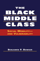 The Black Middle Class: Social Mobility&mdash;and Vulnerability