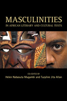 Masculinities in African Literary and Cultural Texts
