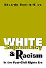White Supremacy and Racism in the Post-Civil Rights Era