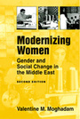 Modernizing Women: Gender and Social Change in the Middle East, 2nd Edition