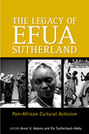The Legacy of Efua Sutherland