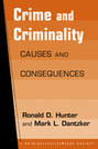 Crime and Criminality: Causes and Consequences