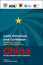 Latin American and Caribbean Overseas Foreign Direct Investment in China in the Twenty-First Century