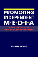 Promoting Independent Media: Strategies for Democracy Assistance