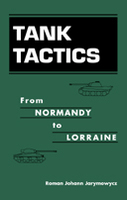 Tank Tactics: From Normandy to Lorraine