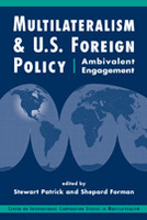 Multilateralism and U.S. Foreign Policy: Ambivalent Engagement