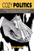 Cozy Politics: Political Parties, Campaign Finance, and Compromised Governance