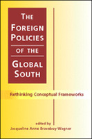 The Foreign Policies of the Global South: Rethinking Conceptual Frameworks