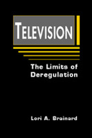 Television: The Limits of Deregulation