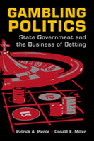 Gambling Politics: State Government and the Business of Betting