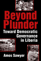 Beyond Plunder: Toward Democratic Governance in Liberia