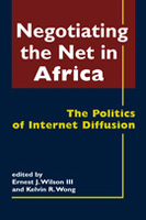 Negotiating the Net in Africa: The Politics of Internet Diffusion
