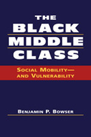 The Black Middle Class: Social Mobility—and Vulnerability