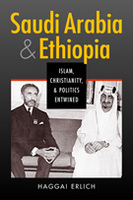 Saudi Arabia and Ethiopia: Islam, Christianity, and Politics Entwined