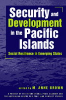 Security and Development in the Pacific Islands: Social Resilience in Emerging States