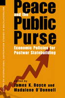 Peace and the Public Purse: Economic Policies for Postwar Statebuilding