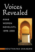 Voices Revealed: Arab Women Novelists, 1898-2000