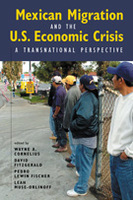 Mexican Migration and the US Economic Crisis: A Transnational Perspective