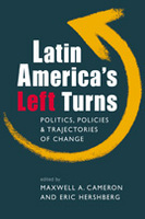Latin America’s Left Turns: Politics, Policies, and Trajectories of Change
