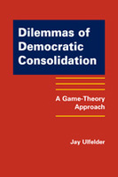 Dilemmas of Democratic Consolidation: A Game-Theory Approach