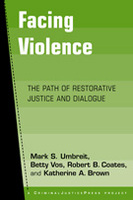 Facing Violence: The Path of Restorative Justice and Dialogue