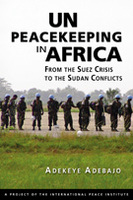 UN Peacekeeping in Africa: From the Suez Crisis to the Sudan Conflicts