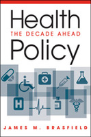 Health Policy: The Decade Ahead