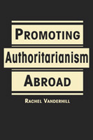 Promoting Authoritarianism Abroad