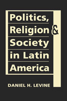 Politics, Religion, and Society in Latin America	