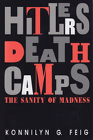 Hitler’s Death Camps: The Sanity of Madness