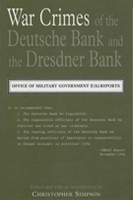 War Crimes of the Deutsche Bank and the Dresdner Bank: Office of Military Government (U.S.) Reports