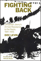 Fighting Back: Lithuanian Jewry’s Armed Resistance to the Nazis, 1941–1945