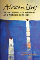 African Lives: An Anthology of Memoirs and Autobiographies	