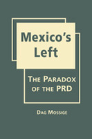 Mexico’s Left: The Paradox of the PRD