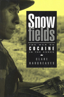 Snowfields: The War on Cocaine in the Andes