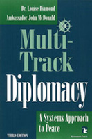 Multi-Track Diplomacy: A Systems Approach to Peace, 3rd edition