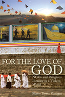 For the Love of God: NGOs and Religious Identity in a Violent World