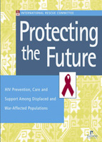 Protecting the Future: HIV Prevention, Care and Support Among Displaced and War-Affected Populations