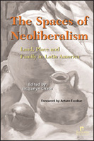 The Spaces of Neoliberalism: Land, Place, and Family in Latin America