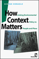 How Context Matters: Linking Environmental Policy to People and Place