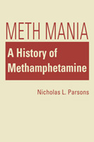 Meth Mania: A History of Methamphetamine