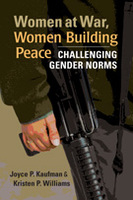 Women at War, Women Building Peace: Challenging Gender Norms