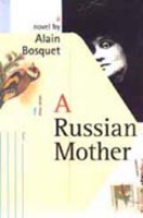 A Russian Mother [a novel]