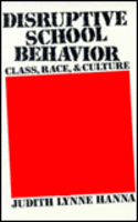 Disruptive School Behavior: Class, Race, and Culture