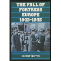 The Fall of Fortress Europe 1943-1945