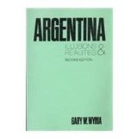 Argentina: Illusions and Realities, Second Edition