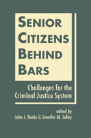 Senior Citizens Behind Bars: Challenges for the Criminal Justice System